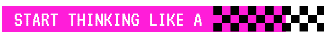 Start Thinking Like A